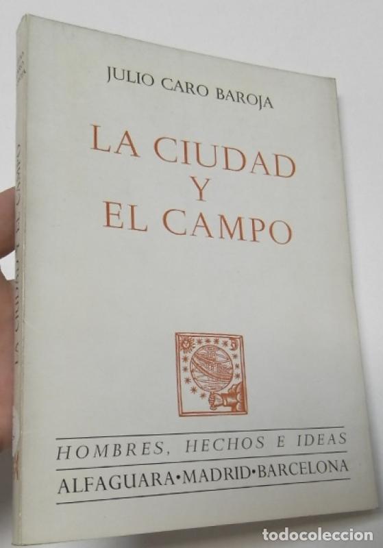 Libros: La ciudad y el campo - Caro Baroja, Julio