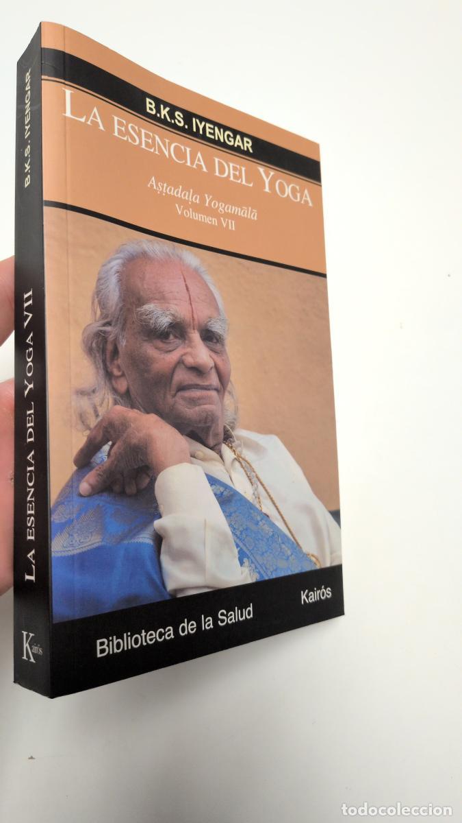 Libros: La esencia del Yoga VII - B.K.S. Iyengar