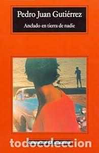 Libros: Anclado en tierra de nadie - Pedro Juan Guti&eacute;rrez