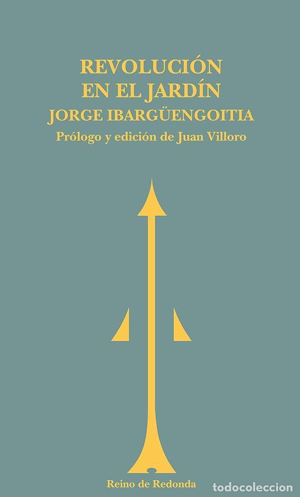 books: REVOLUCI&Oacute;N EN EL JARD&Iacute;N - Jorge Ibarg&uuml;engoitia