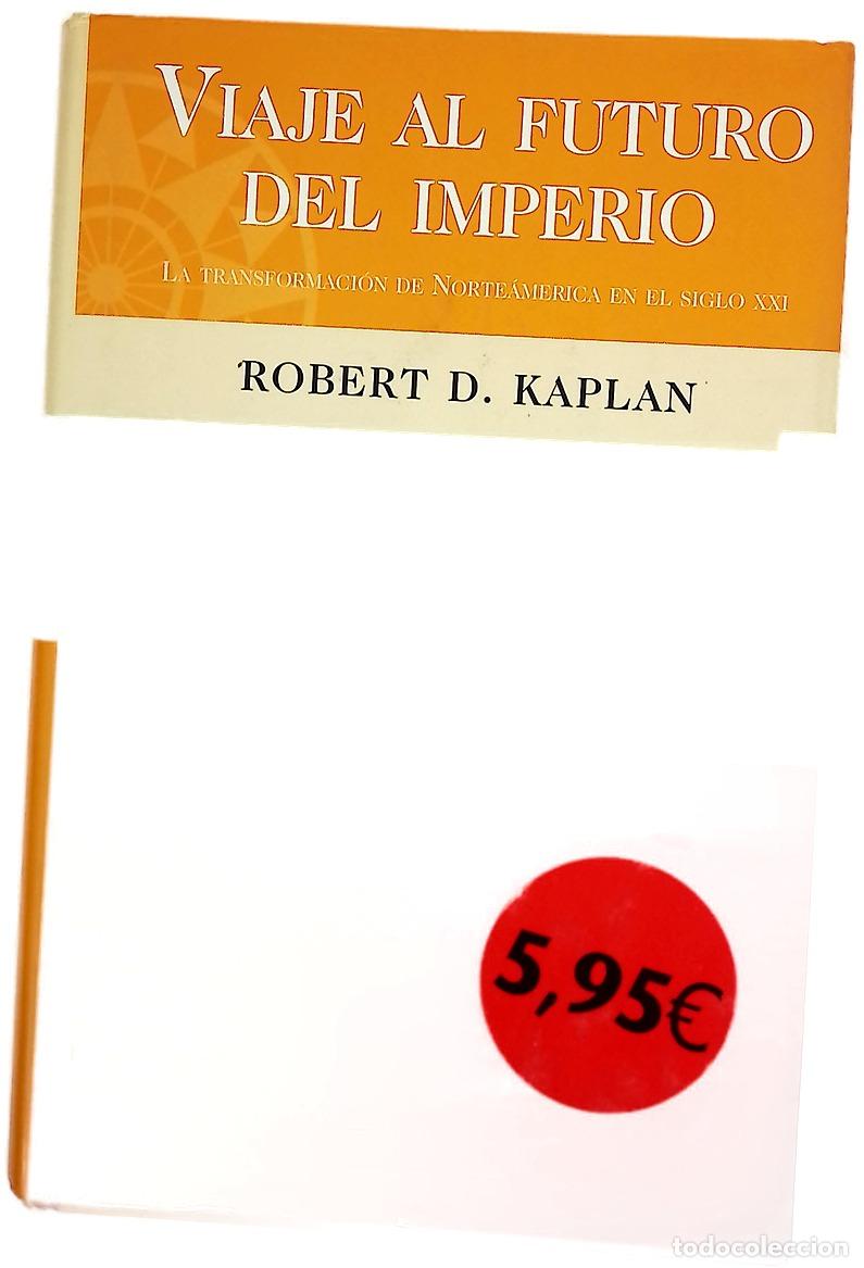 Libros: Viaje al futuro del imperio la transformaci&oacute;n de Norteam&eacute;rica en el siglo XXI