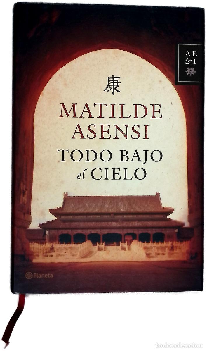 Libros: Todo bajo en cielo - Matilde Asensi - Foto 1