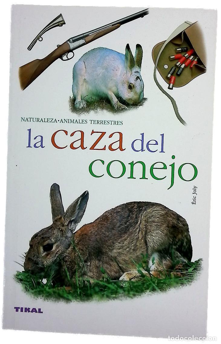 Libri di seconda mano: La caza del conejo - &Eacute;ric Joly