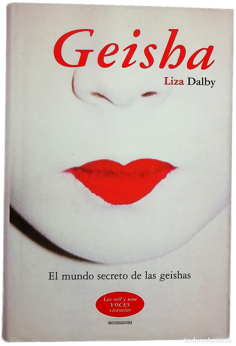 Livres: Geisha - Dalby, Liza - Mondadori