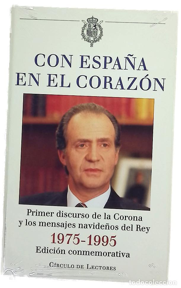 Libros: Con Espa&ntilde;a en el coraz&oacute;n 1975-1995 : primer discurso de la Corona y los mensajes navide&ntilde;os del Rey