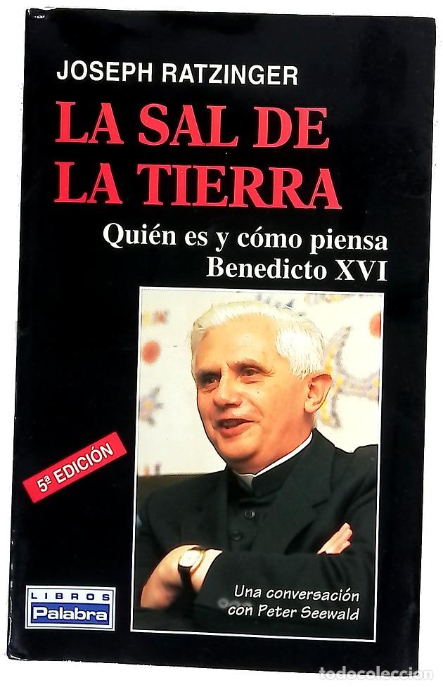 Libros: La sal de la tierra cristianismo e Iglesia Cat&oacute;lica ante el nuevo milenio : una conversaci&oacute;n con ...