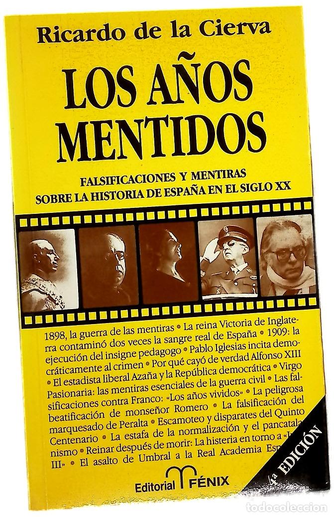 Libros: Los a&ntilde;os mentidos - Cierva, Ricardo de la