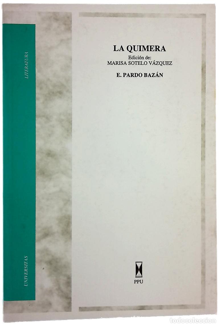 Libros: La quimera - Pardo Baz&aacute;n, Emilia; Sotelo V&aacute;zquez, Marisa