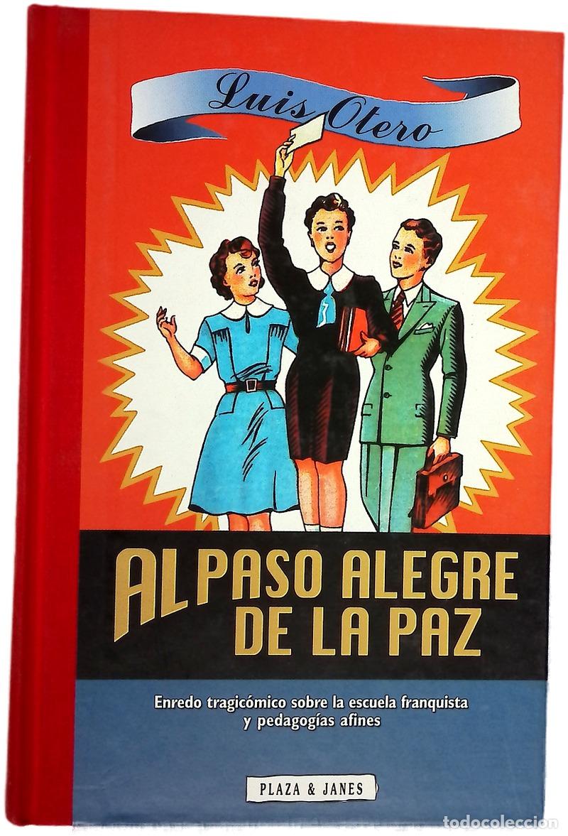 Libros: Al paso alegre de la paz - Otero, Luis