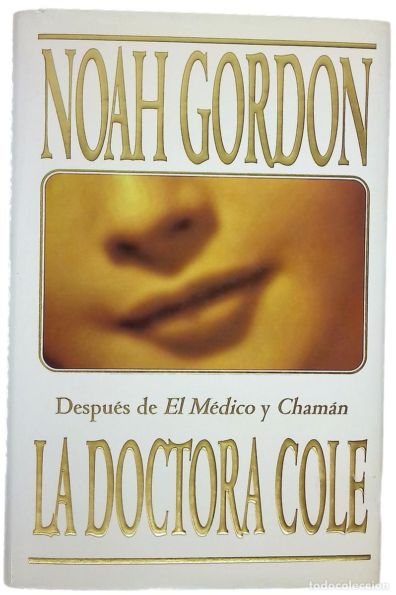 Libros: La doctora Cole - Gordon, Noah - Foto 1
