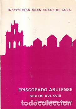 Libros: Episcopado abulense, siglos XVI-XVIII - Tom&aacute;s Sobrino Chom&oacute;n