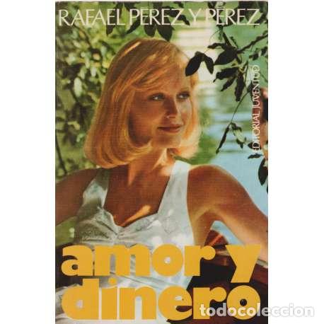 Libros: Amor y dinero - Rafael P&eacute;rez y P&eacute;rez