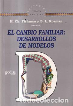 Libros: El cambio familiar: desarrollos de modelos - H. Ch. Fishman / B. L. Rosman (Comps.)