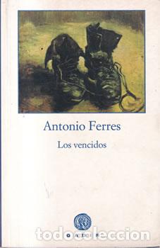 Libros: Los vencidos - Antonio Ferres