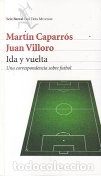 Livros em segunda m&atilde;o: Ida y vuelta - Mart&iacute;n Caparr&oacute;s / Juan Villoro