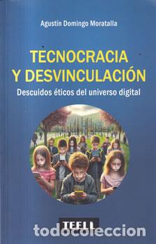 Libros: Tecnocracia y desvinculaci&oacute;n - Agust&iacute;n Domingo Moratalla