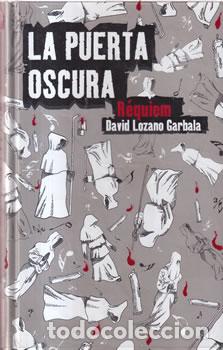 Libros: La puerta oscura. R&eacute;quiem - David Lozano Garbala