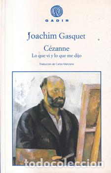 Libros: C&eacute;zanne. Lo que vi y lo que me dijo - Joachim Gasquet