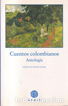 Libros: Cuentos colombianos. Antolog&iacute;a - Conrado Zuluaga ( selecc.)