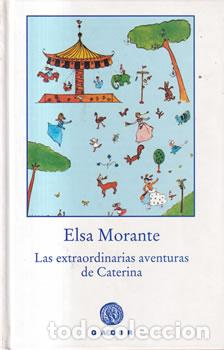 Libros: Las extraordinarias aventuras de Caterina - Elsa Morante