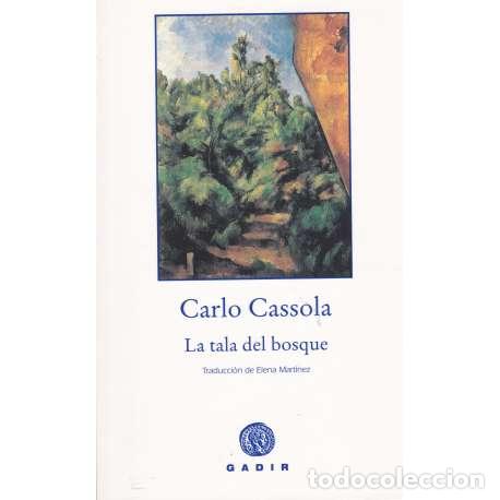 Libros: La tala del bosque - Carlo Cassola