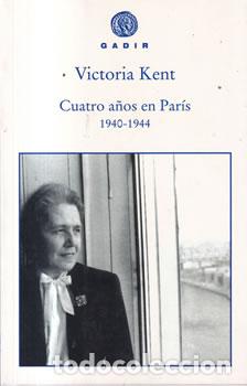 Livres: Cuatro a&ntilde;os en Par&iacute;s 1940-1944 - Victoria Kent