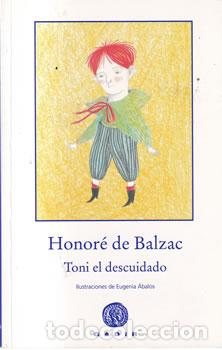 Libri di seconda mano: Toni el descuidado - Honor&eacute; de Balzac