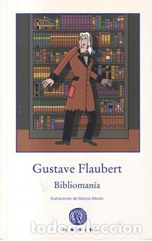 Libros: Biblioman&iacute;a - Gustave Flaubert - Foto 1
