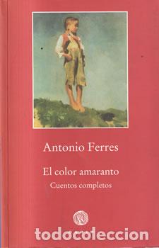 Livros em segunda m&atilde;o: El color amaranto. Cuentos completos - Antonio Ferres
