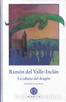 B&uuml;cher: La cabeza del drag&oacute;n - Ram&oacute;n del Valle-Incl&aacute;n