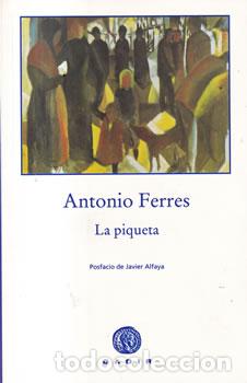 Libros: La piqueta - Antonio Ferres