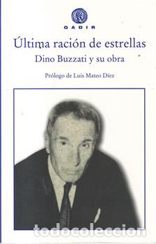Libri di seconda mano: &Uacute;ltima raci&oacute;n de estrellas. Dino Buzzati y su obra - VV.AA