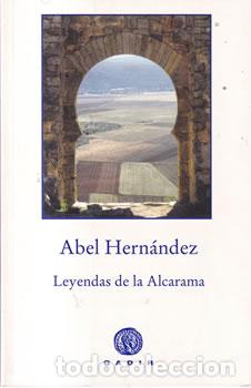 Libri di seconda mano: Leyendas de la Alcarama - Abel Hern&aacute;ndez