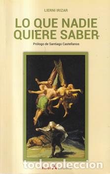 Libri di seconda mano: Lo que nadie quiere saber - Lierni Irizar