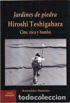 Libri di seconda mano: Jardines de piedra. Hiroshi Teshigahara - Antonio Santos