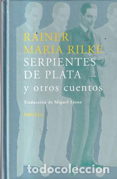 B&uuml;cher: Serpientes de plata y otros cuentos - Rainer Maria Rilke