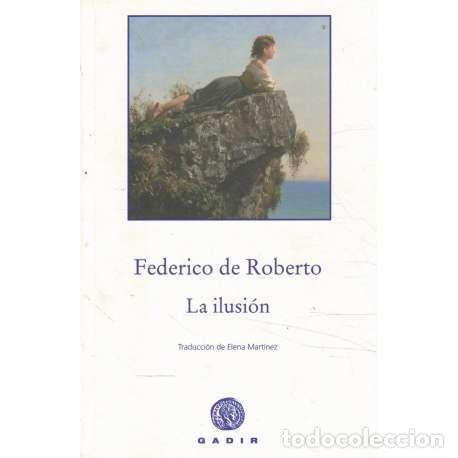 Libros: La ilusi&oacute;n - Federico de Roberto
