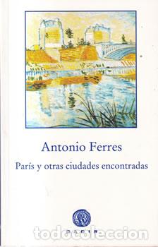 Libros: Par&iacute;s y otras ciudades encontradas - Antonio Ferres