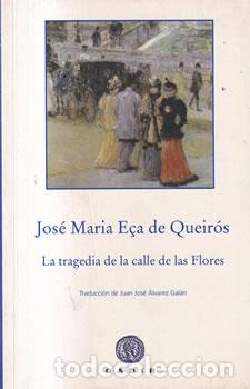 Libros: La tragedia de la calle de las Flores - Jos&eacute; Maria E&ccedil;a de Queir&oacute;s