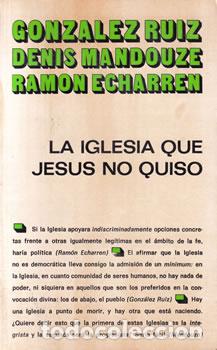 Libros: La Iglesia que Jes&uacute;s no quiso - VV.AA