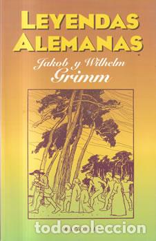 Libros: Leyendas alemanas - Jakob y Wilhem Grimm - Foto 1