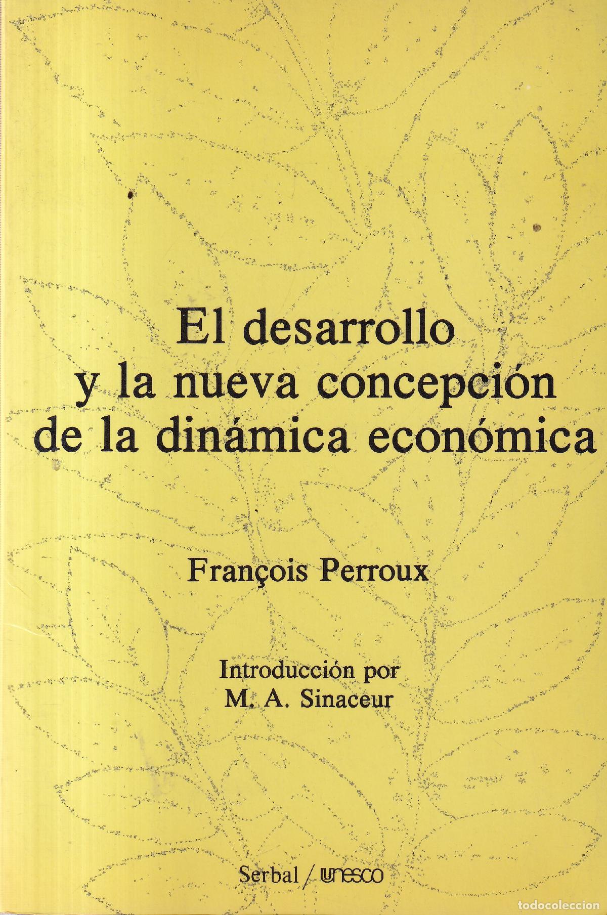 books: El desarrollo y la nueva concepci&oacute;n de la din&aacute;mica econ&oacute;mica - Fran&ccedil;ois Perroux