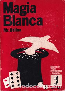 Libros: Magia Blanca - Mr. Delion - Foto 1