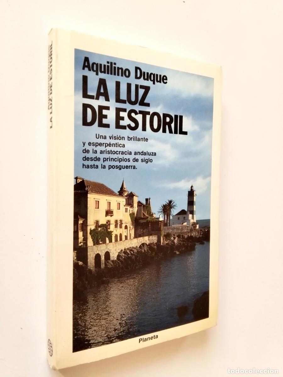 Aquilino Duque - La luz de Estoril (Primera edici&oacute;n)