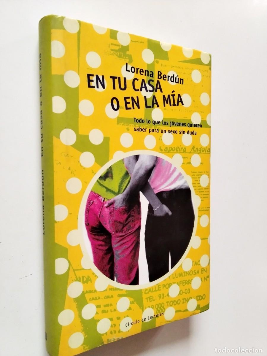 Libros: Lorena Berd&uacute;n - En tu casa o en la m&iacute;a - Foto 1