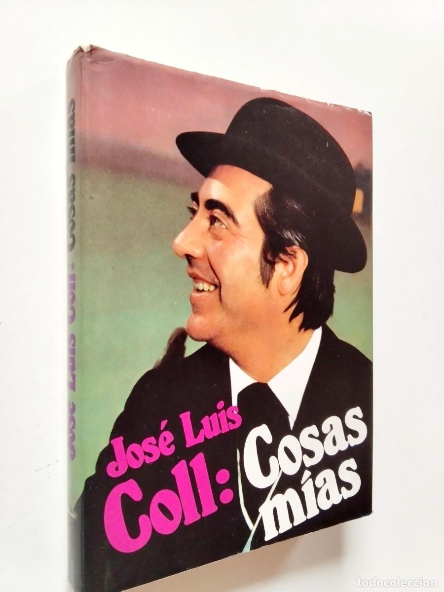Libros: Jos&eacute; Luis Coll - Cosas m&iacute;as - Foto 1