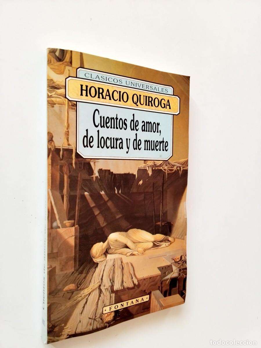 Libri di seconda mano: Horacio Quiroga - Cuentos de amor, de locura y de muerte