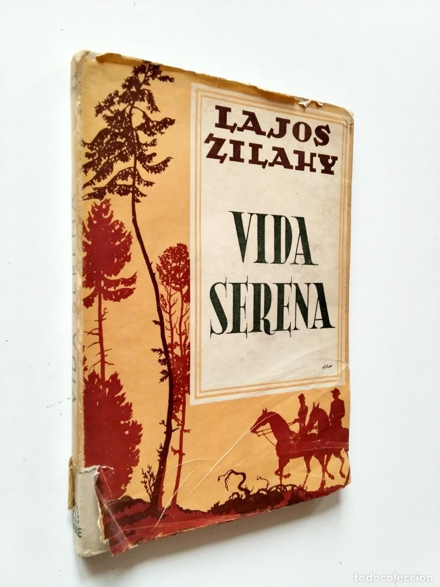 Libros: Lajos Zilahy - Vida serena - Foto 1