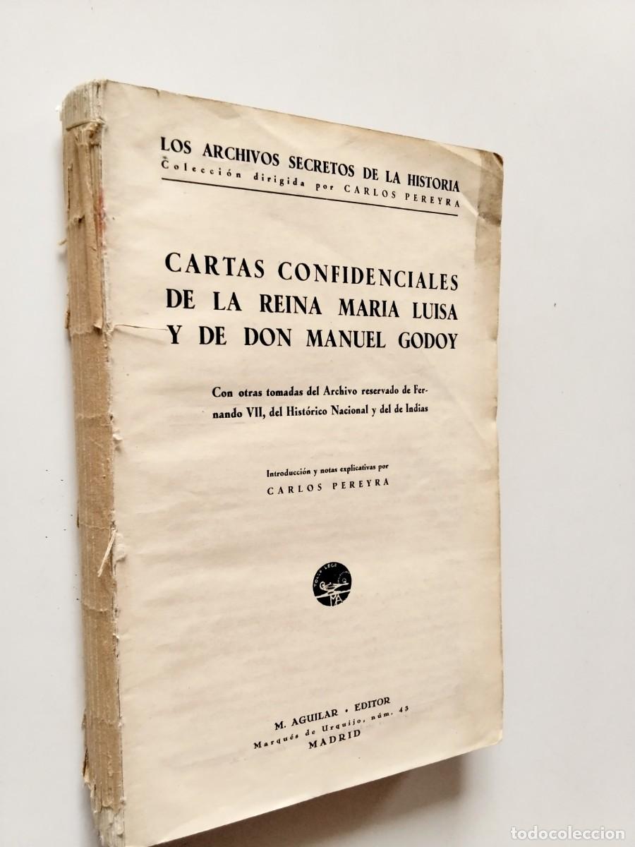 Libros: (Introducci&oacute;n y notas explicativas de Carlos Pereyra) - Cartas confidenciales de la Reina Mar&iacute;a Luis