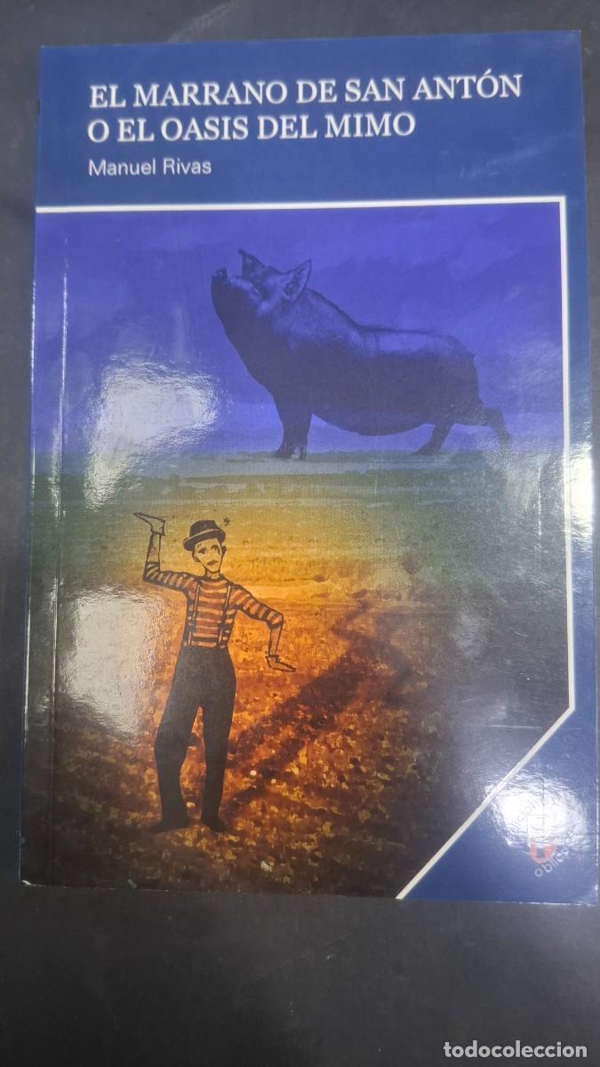 Libros: marrano de san anton o el oasis del miedo manuel rivas raro libro